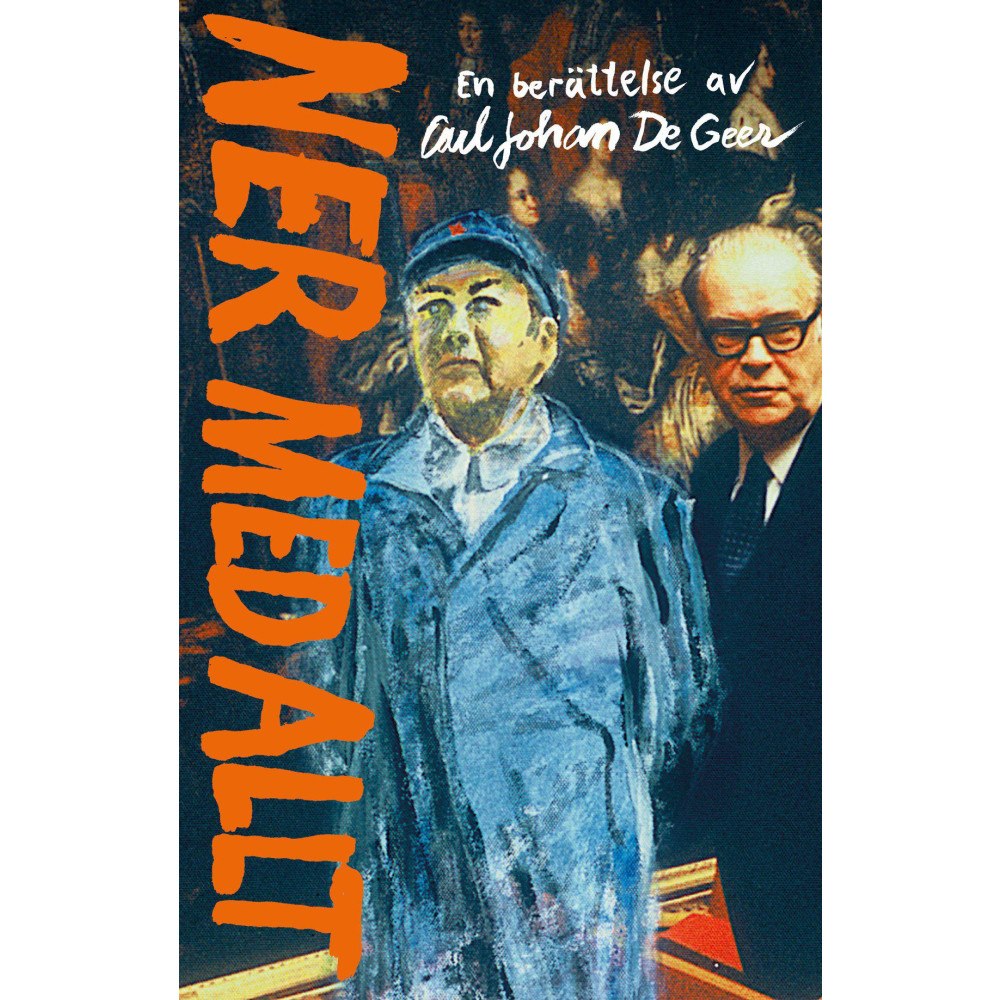 Carl Johan De Geer Ner med allt (inbunden)