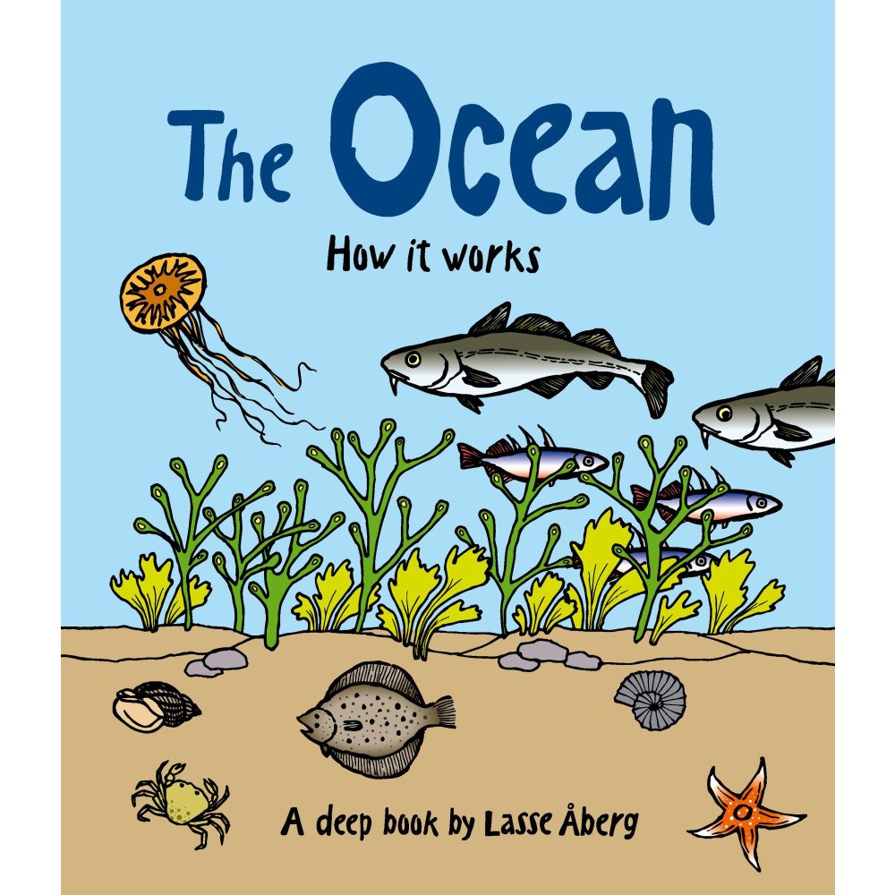 Lasse Åberg The Ocean - how it works (inbunden, eng)