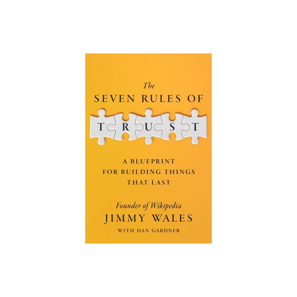 Jimmy Wales The Seven Rules of Trust (häftad, eng)