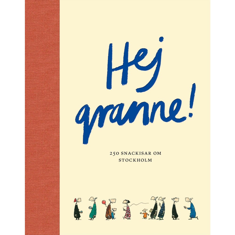 Jeppe Wikström Hej granne! : 250 snackisar om Stockholm (bok, halvklotband)