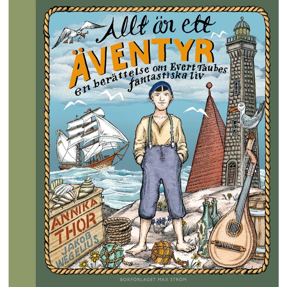 Max Ström Allt är ett äventyr : en berättelse om Evert Taubes fantastiska liv (bok, halvklotband)