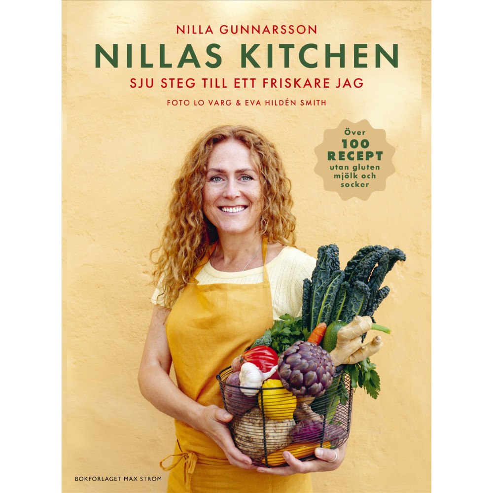 Nilla Gunnarsson Nillas Kitchen : sju steg till ett friskare jag (bok, danskt band)