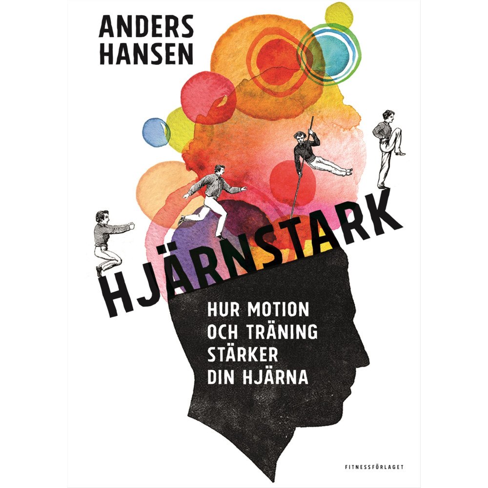 Anders Hansen Hjärnstark : hur motion och träning stärker din hjärna (bok, storpocket)