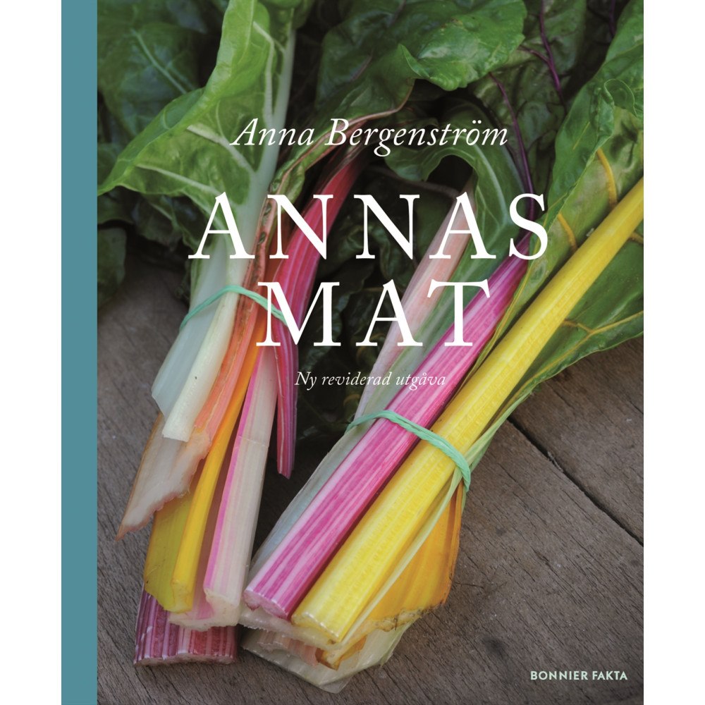 Anna Bergenström Annas mat (inbunden)