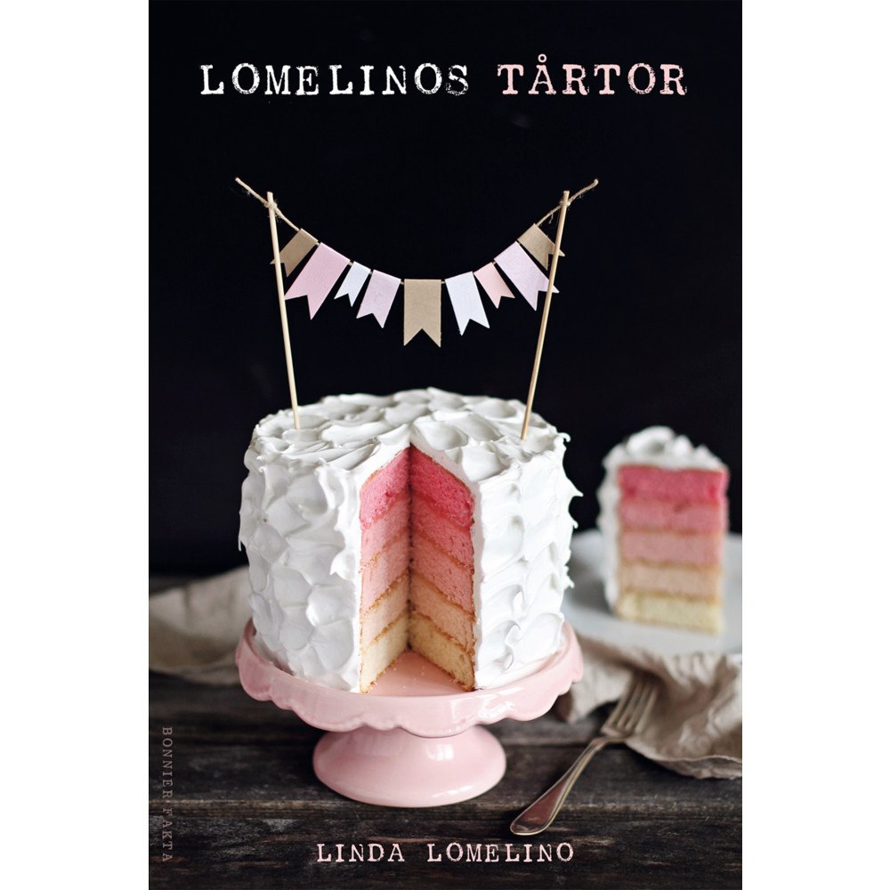 Linda Lomelino Lomelinos tårtor (häftad)