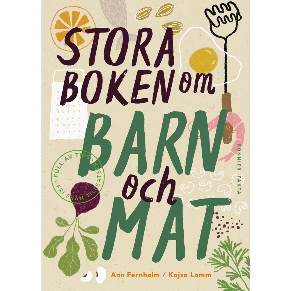 Kajsa Lamm Stora boken om barn och mat (inbunden)
