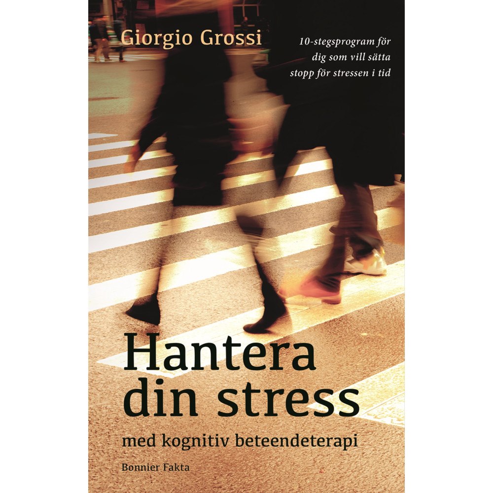 Giorgio Grossi Hantera din stress med kognitiv beteendeterapi (bok, storpocket)