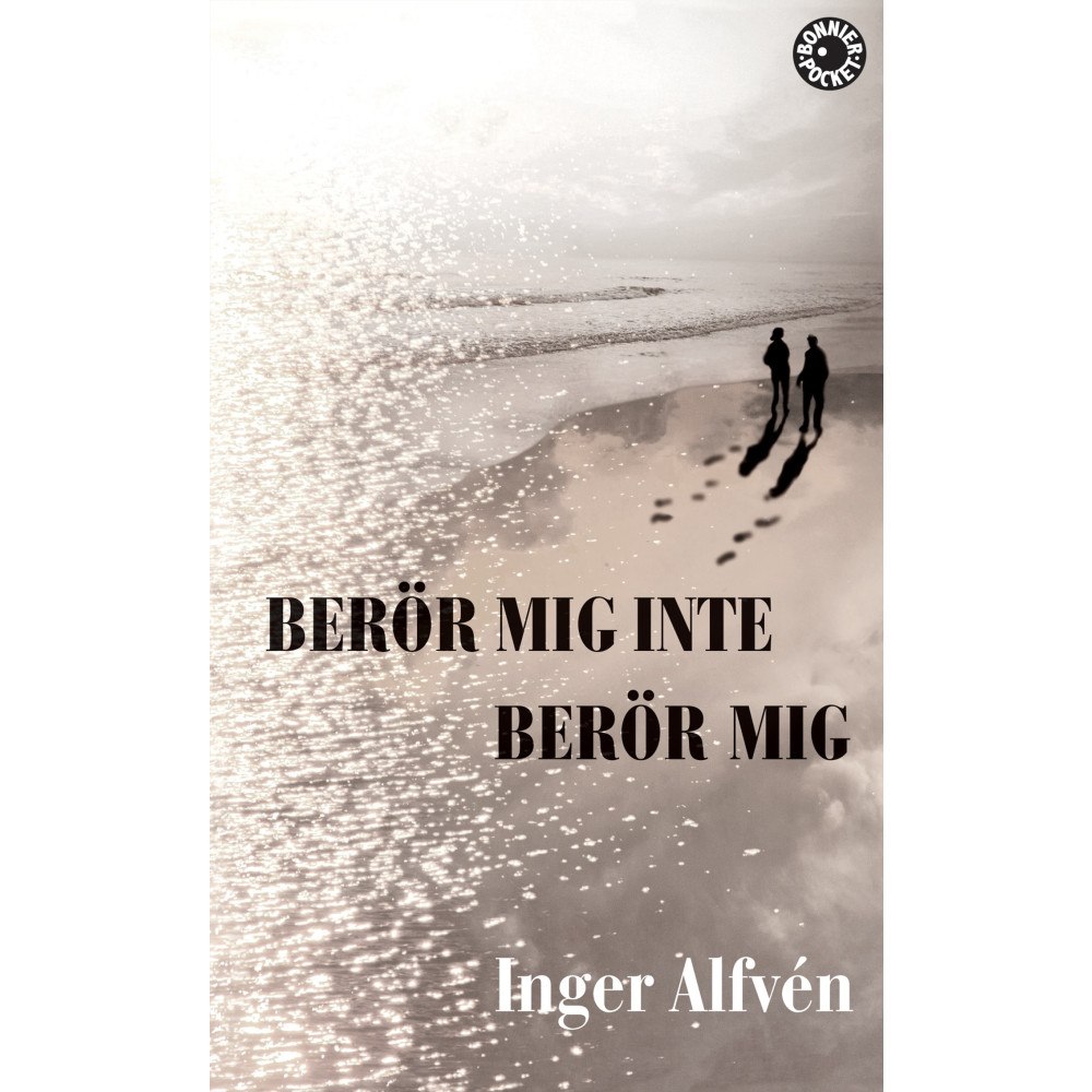 Inger Alfvén Berör mig inte Berör mig (pocket)