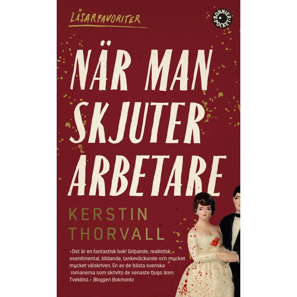 Kerstin Thorvall När man skjuter arbetare (pocket)