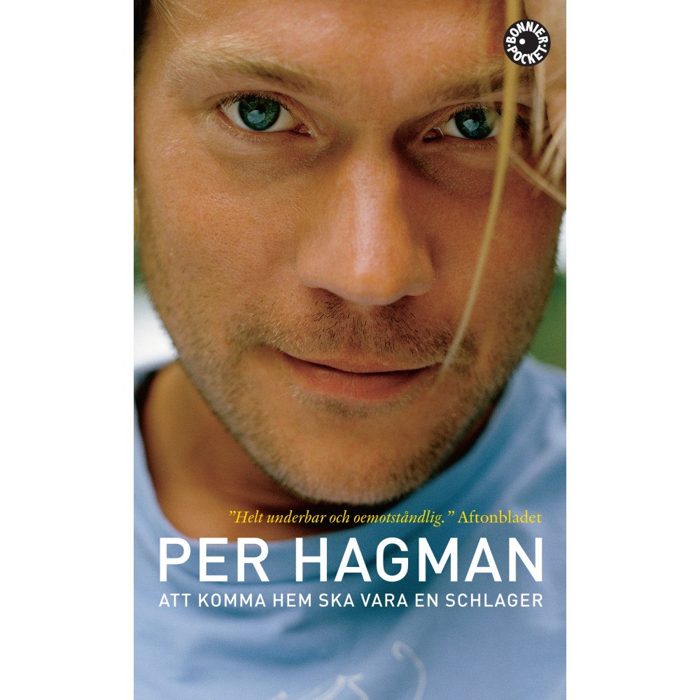 Per Hagman Att komma hem ska vara en schlager (pocket)