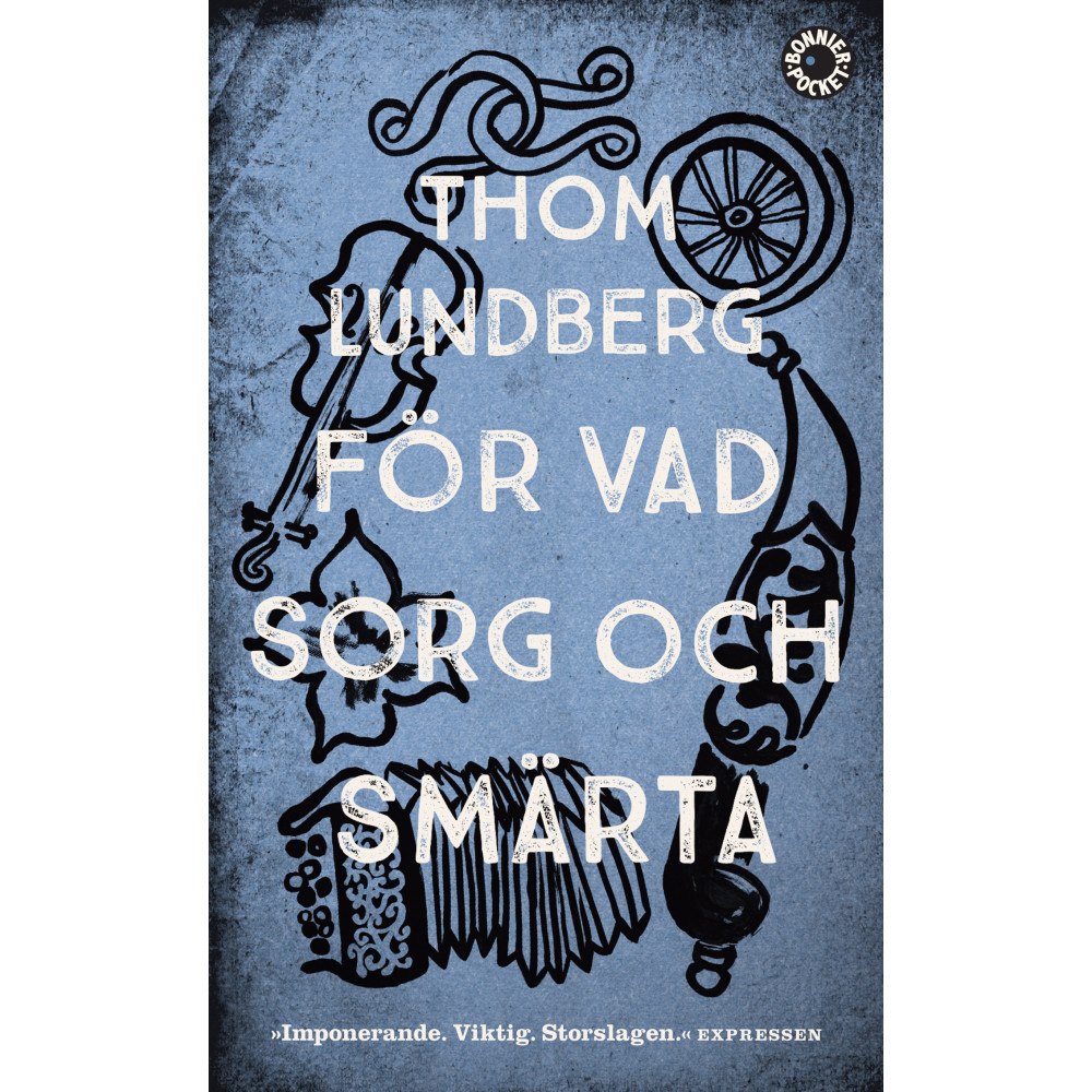 Thom Lundberg För vad sorg och smärta (pocket)