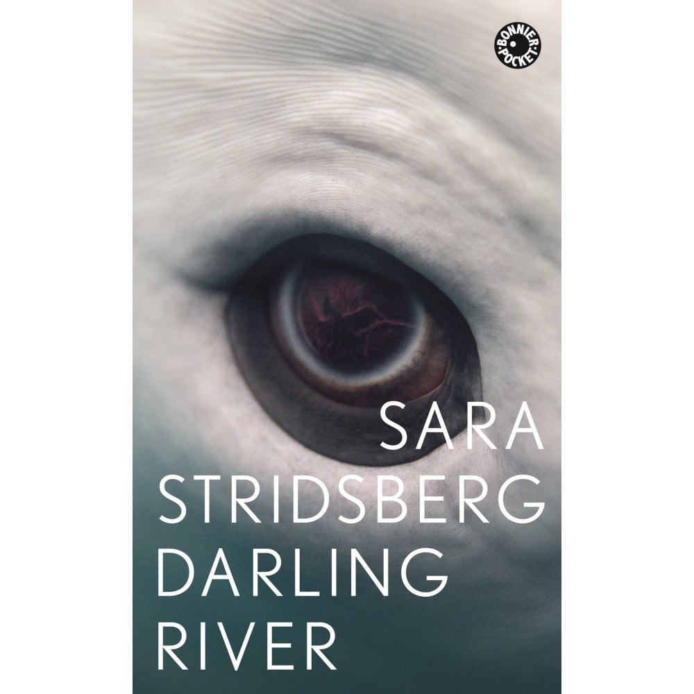 Sara Stridsberg Darling River (pocket)