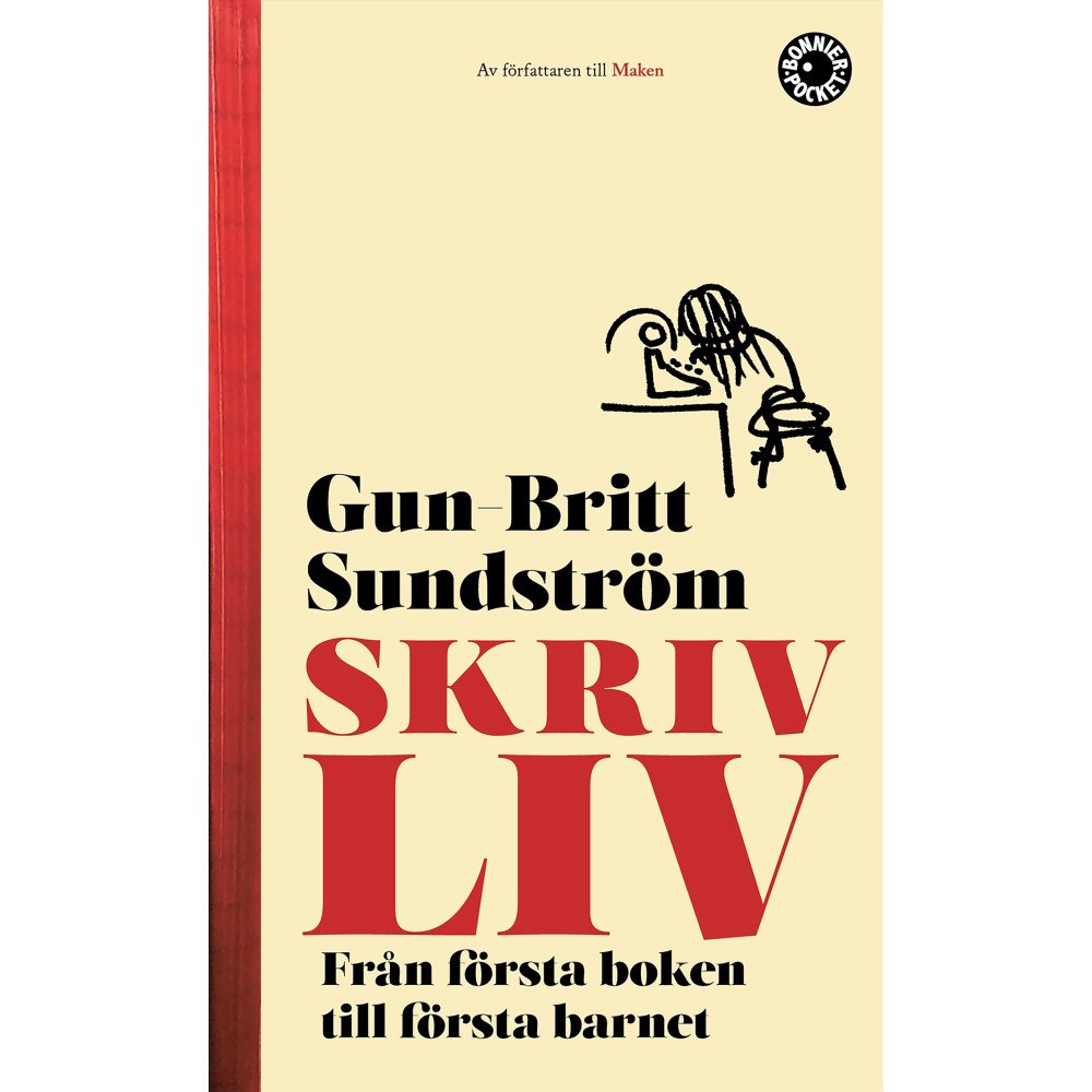 Gun-Britt Sundström Skrivliv : från första boken till första barnet (pocket)