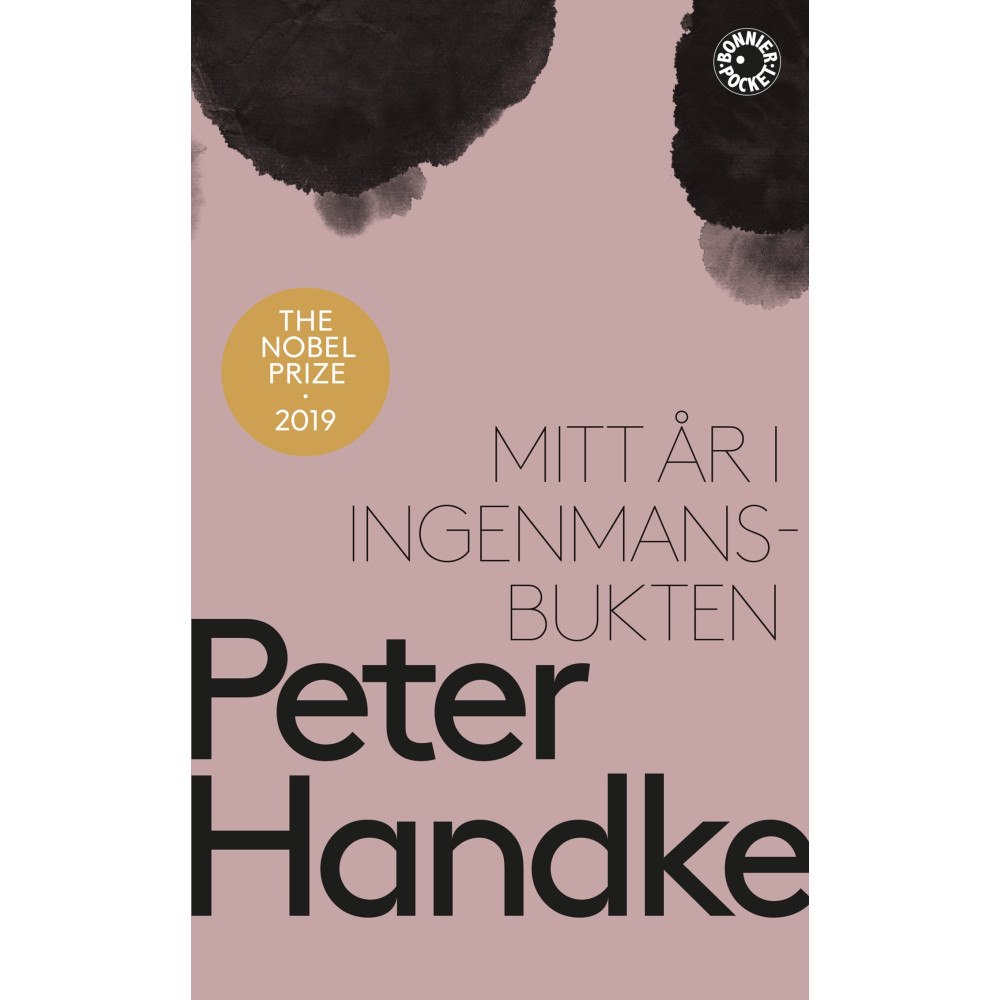 Peter Handke Mitt år i Ingenmansbukten : en saga från de nya tiderna (pocket)