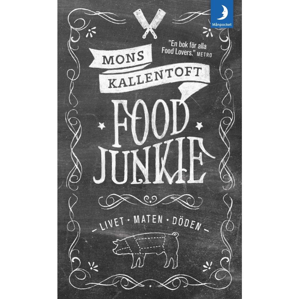 Mons Kallentoft Food Junkie : livet, maten, döden (pocket)