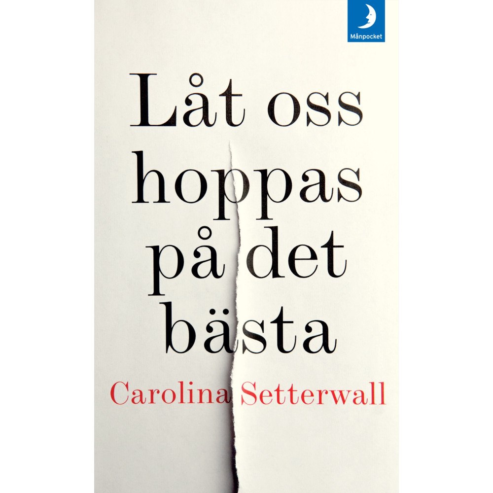 Carolina Setterwall Låt oss hoppas på det bästa (pocket)