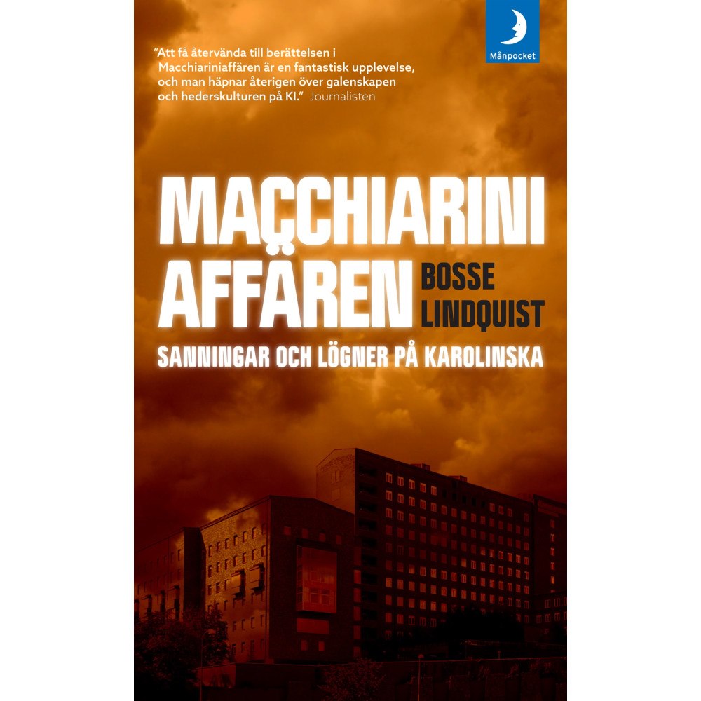 Bosse Lindquist Macchiariniaffären : sanningar och lögner på Karolinska (pocket)
