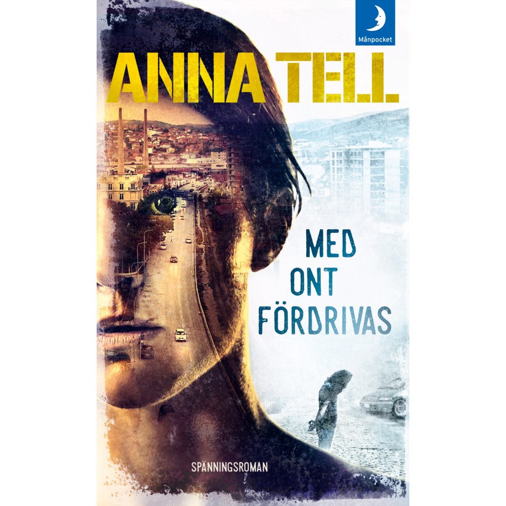 Anna Tell Med ont fördrivas (pocket)