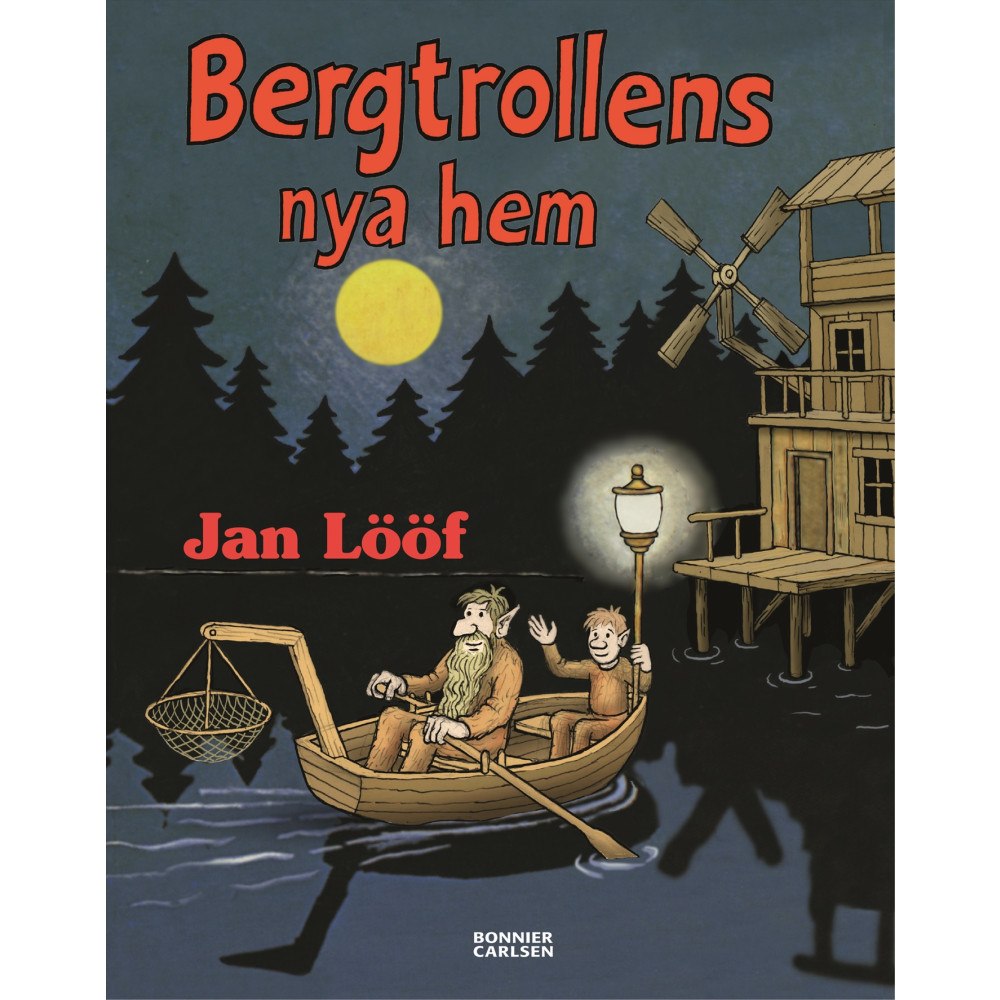 Jan Lööf Bergtrollens nya hem (inbunden)