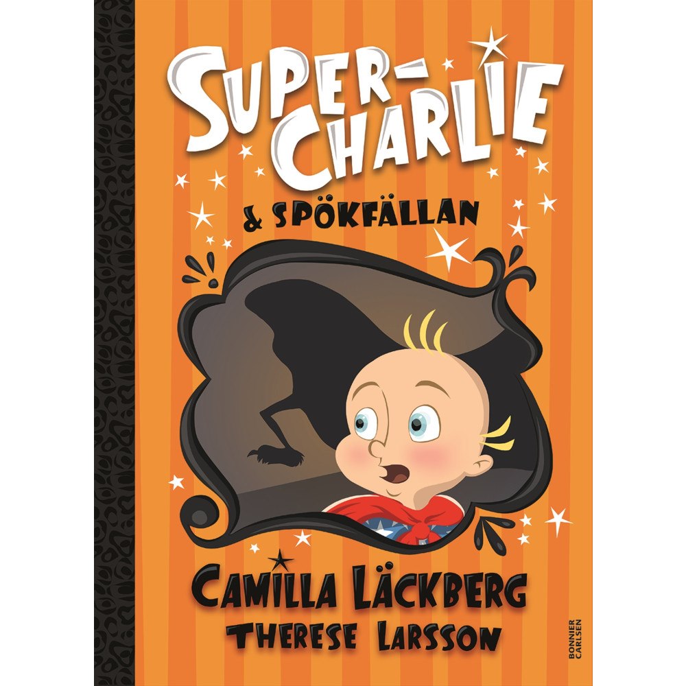 Camilla Läckberg Super-Charlie och spökfällan (bok, halvklotband)