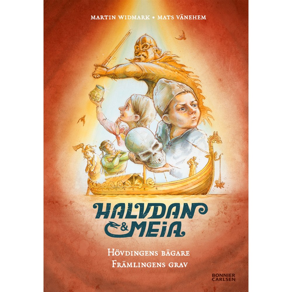 Martin Widmark Halvdan och Meia. Hövdingens bägare och främlingens grav (inbunden)