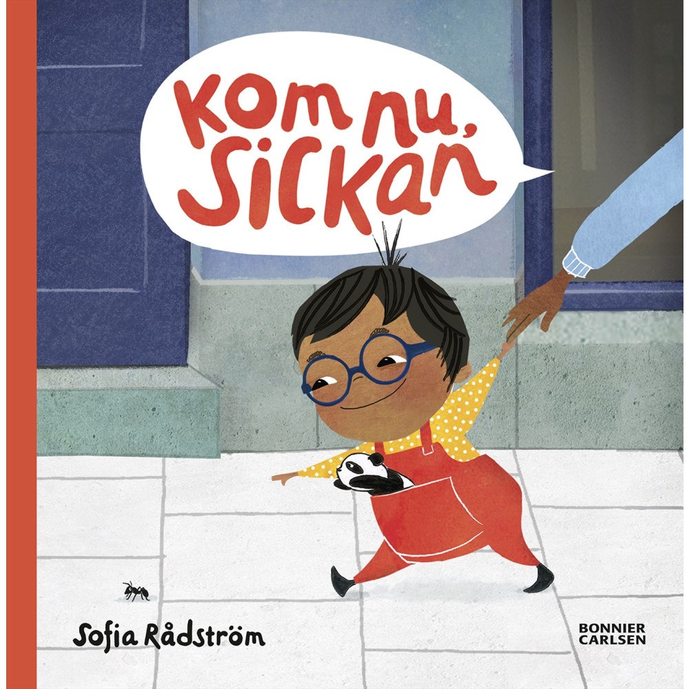 Sofia Rådström Kom nu Sickan (inbunden)