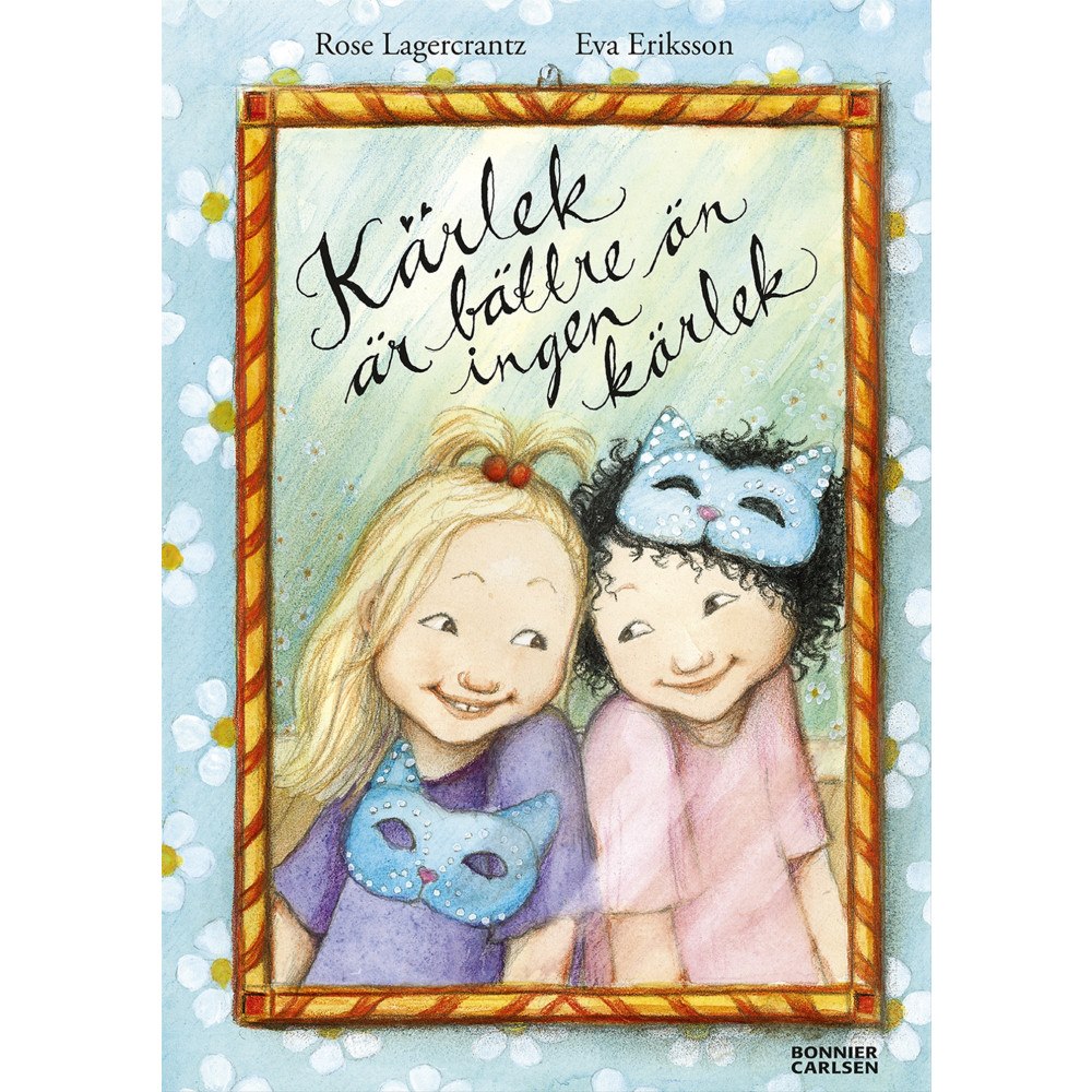 Rose Lagercrantz Kärlek är bättre än ingen kärlek (bok, kartonnage)