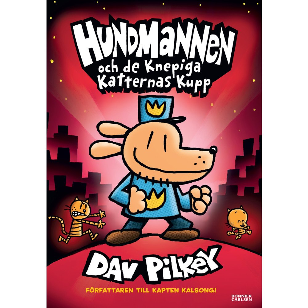 Dav Pilkey Hundmannen och de knepiga katternas kupp (inbunden)