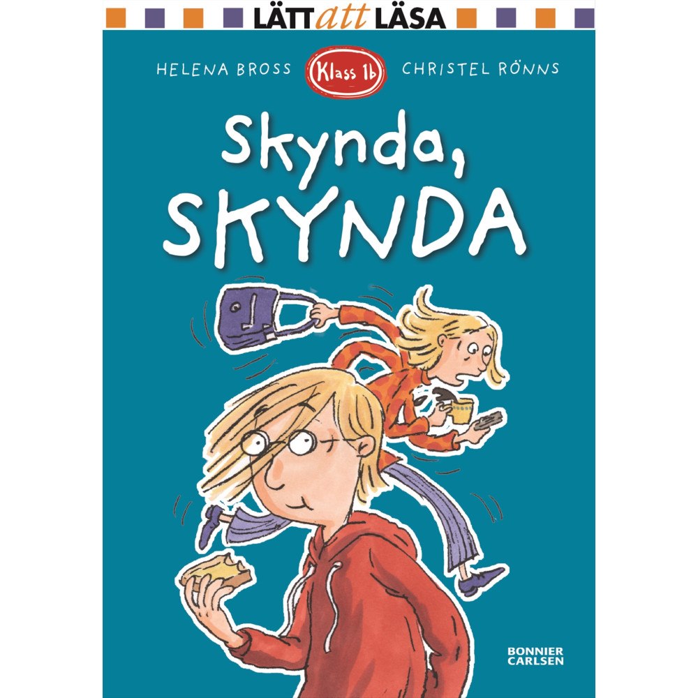 Helena Bross Klass 1b. Skynda, skynda (inbunden)