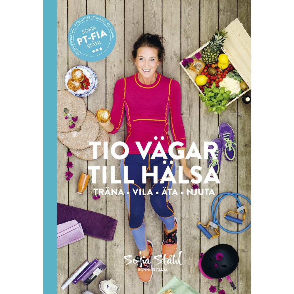 Sofia Ståhl Tio vägar till hälsa (bok, danskt band)