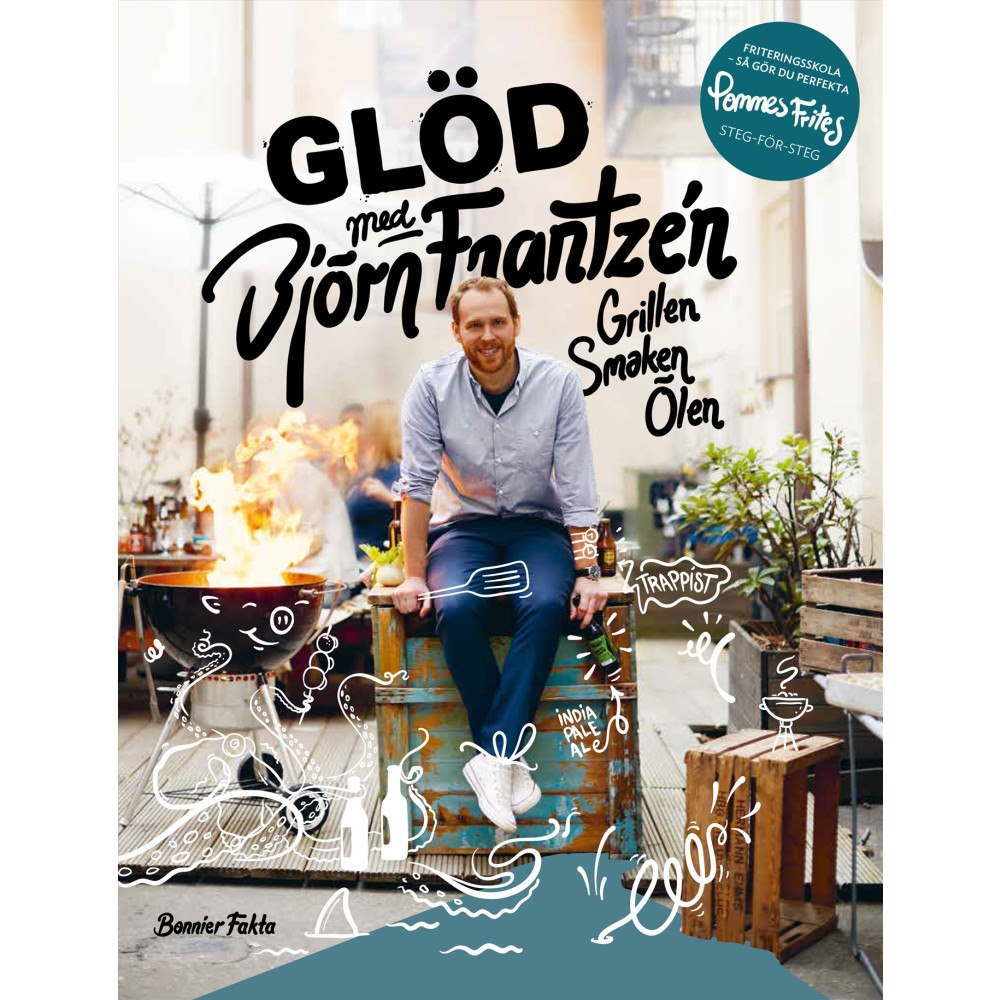 Björn Frantzén Glöd med Björn Frantzén : grillen, smaken, ölen (bok, danskt band)