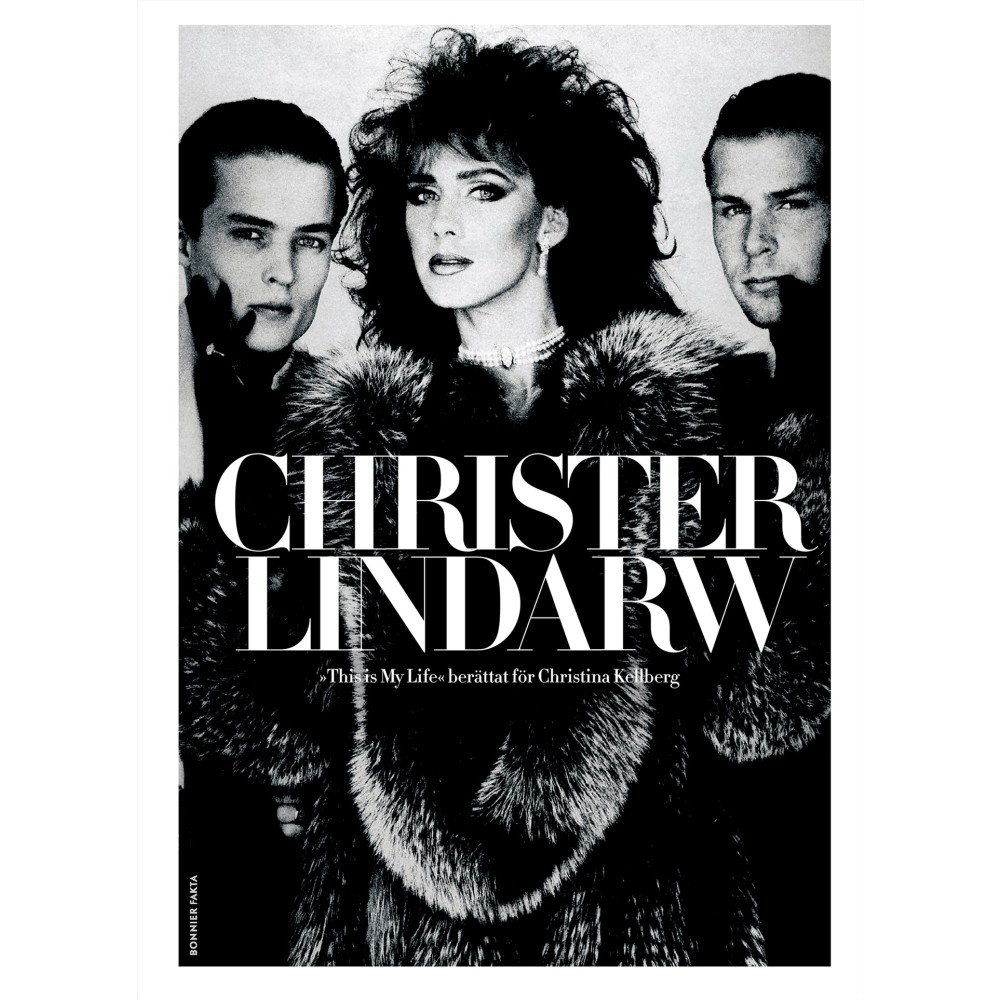 Christer Lindarw This is my life (inbunden)