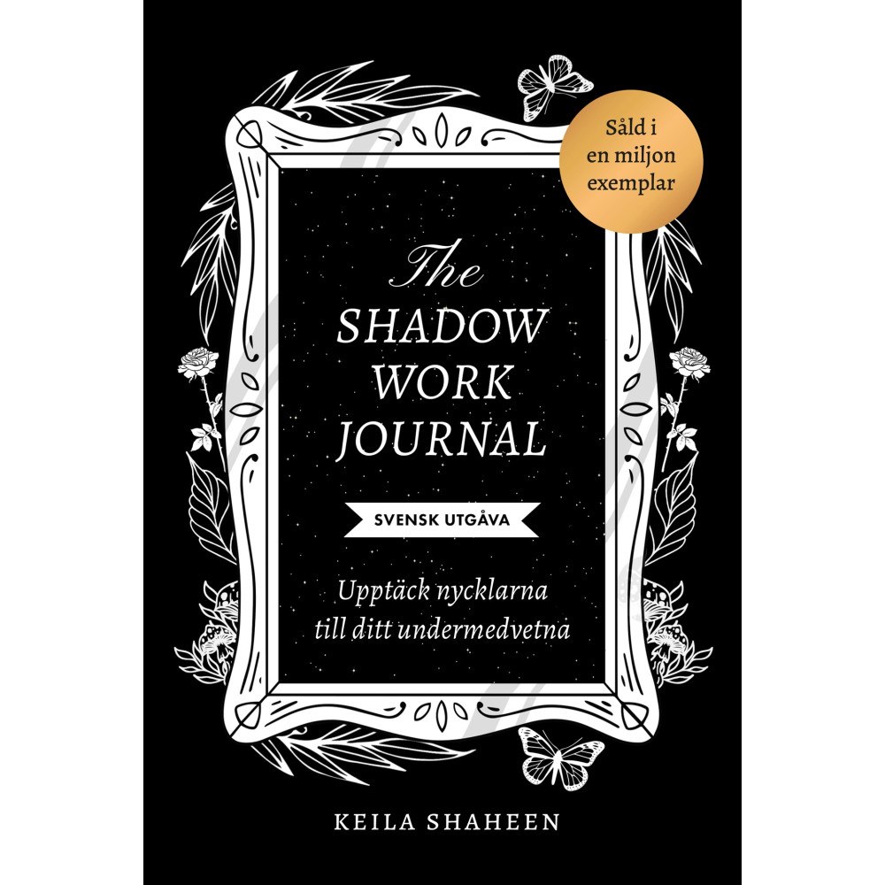 Keila Shaheen The shadow work journal : upptäck nycklarna till ditt undermedvetna (bok, danskt band)