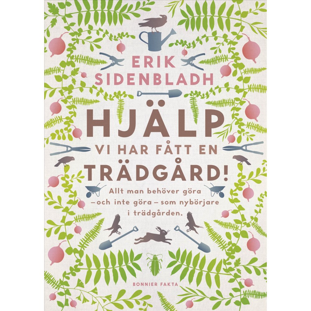 Erik Sidenbladh Hjälp, vi har fått en trädgård! (bok, danskt band)