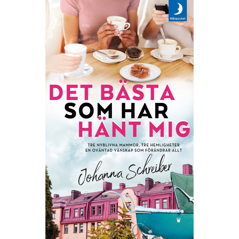 Johanna Schreiber Det bästa som har hänt mig (pocket)