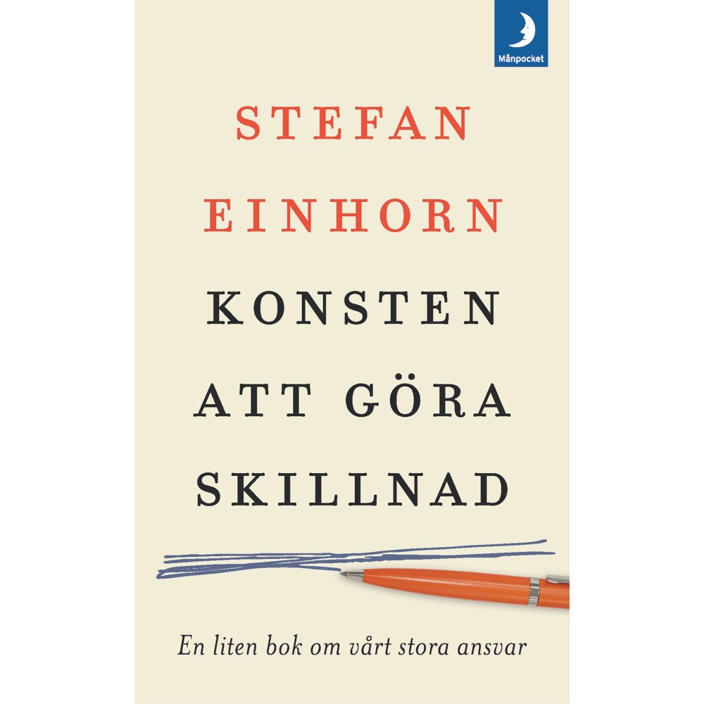 Stefan Einhorn Konsten att göra skillnad : en liten bok om vårt stora ansvar (pocket)