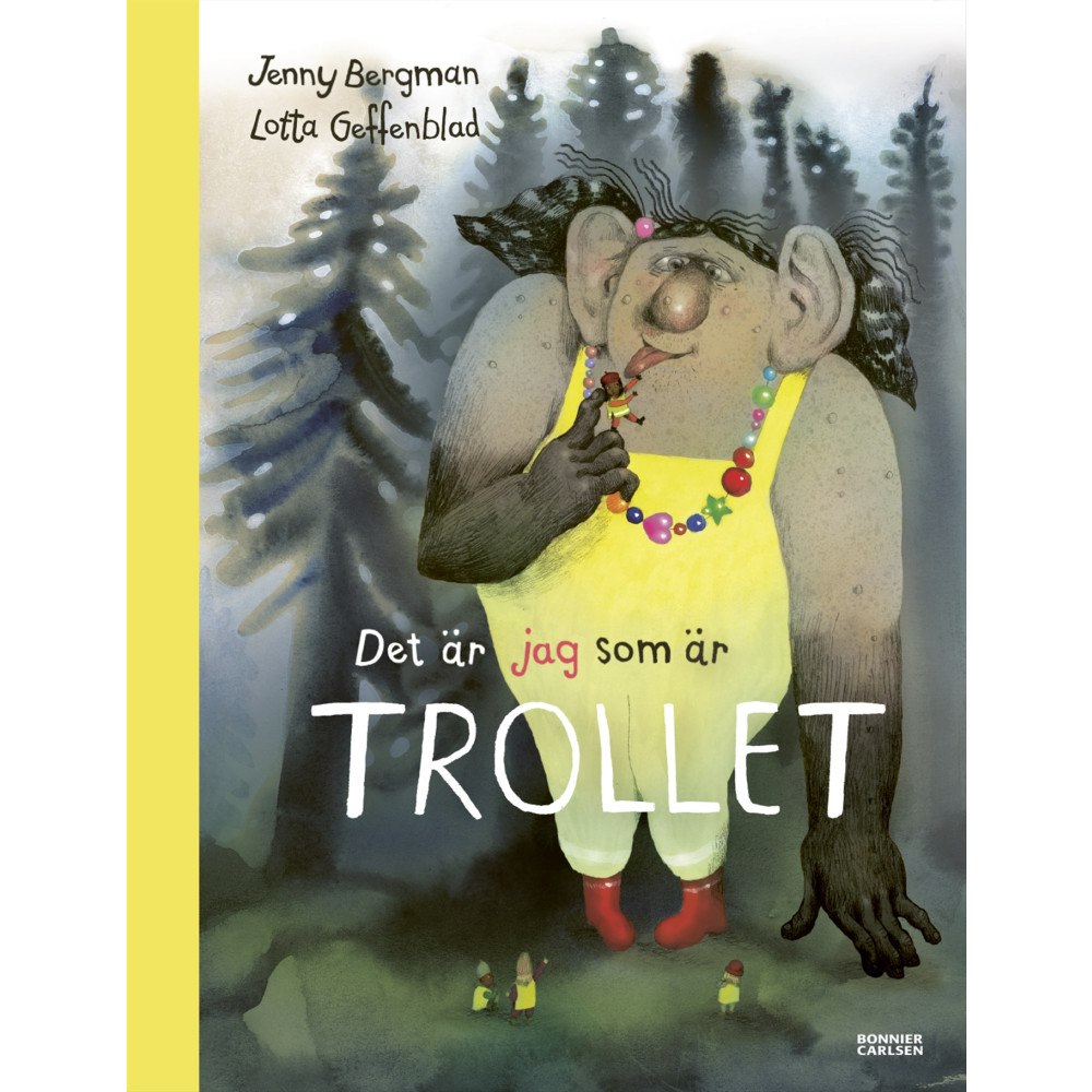 Jenny Bergman Det är jag som är trollet (bok, halvklotband)