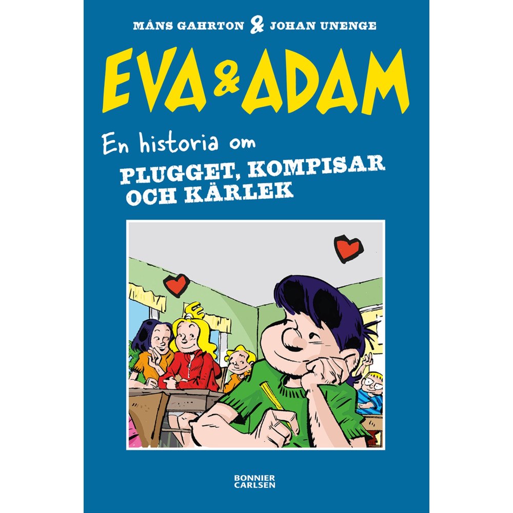 Måns Gahrton Eva & Adam. En historia om plugget, kompisar och kärlek (bok, kartonnage)