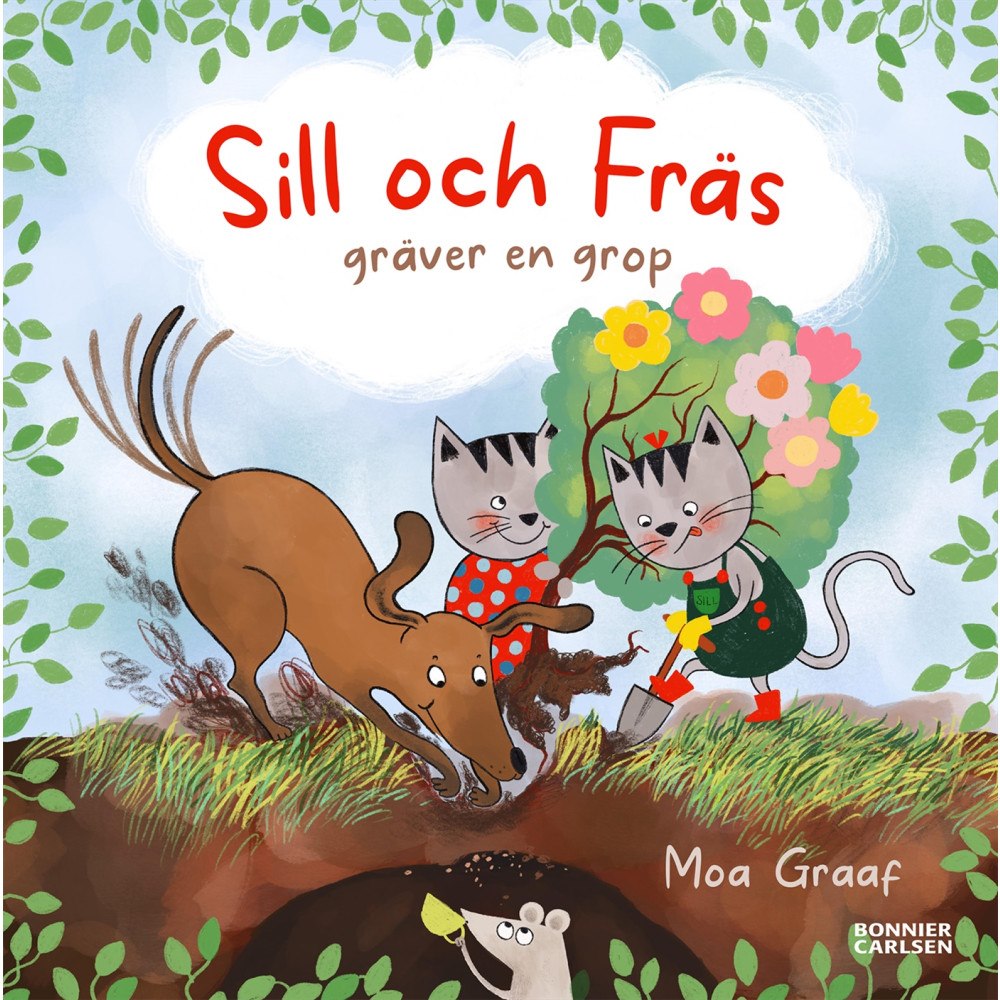 Moa Graaf Sill och fräs gräver en grop (inbunden)