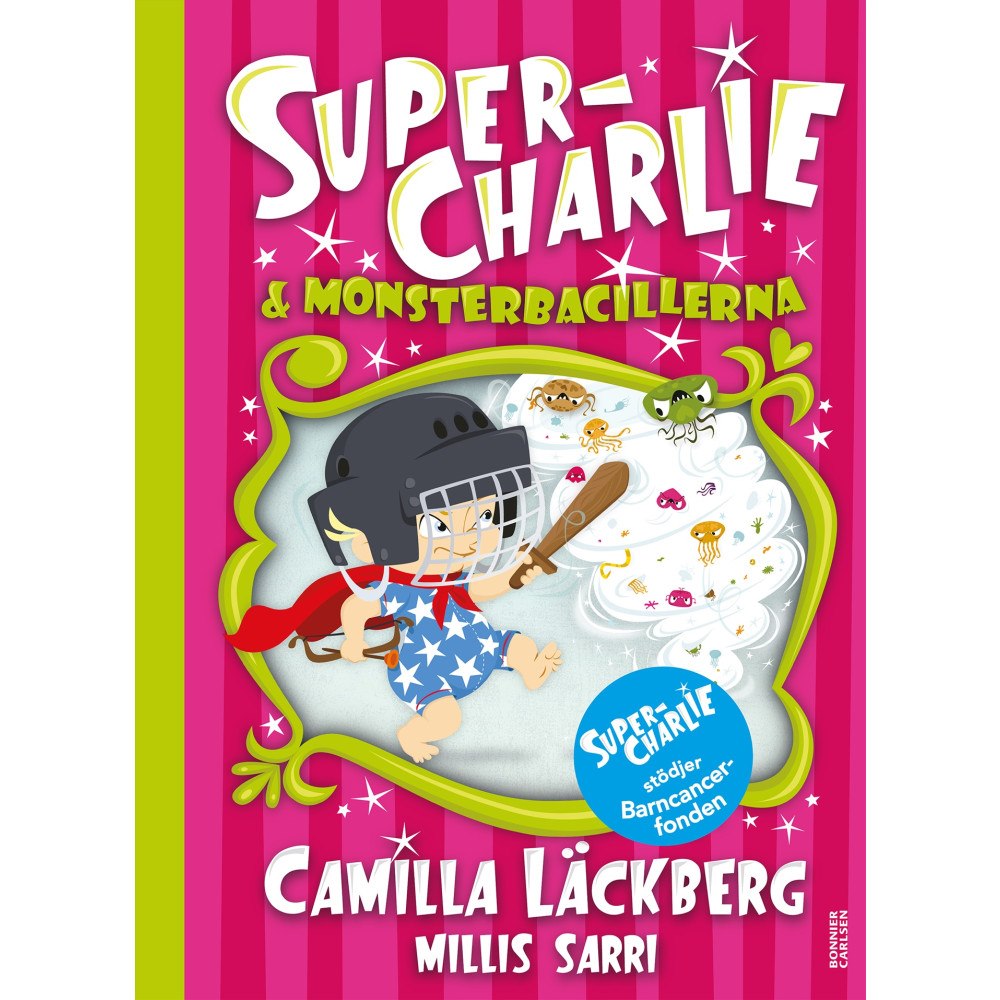 Camilla Läckberg Super-Charlie och monsterbacillerna (bok, halvklotband)