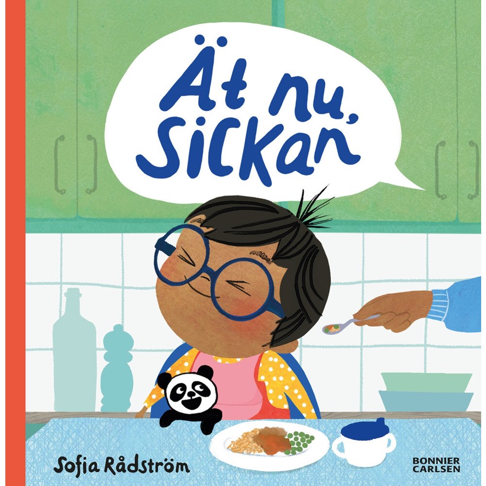 Sofia Rådström Ät nu, Sickan (inbunden)