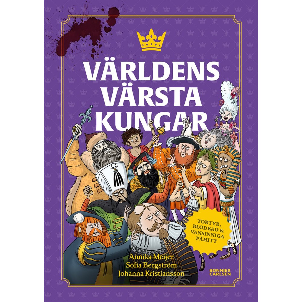 Annika Meijer Världens värsta kungar (inbunden)