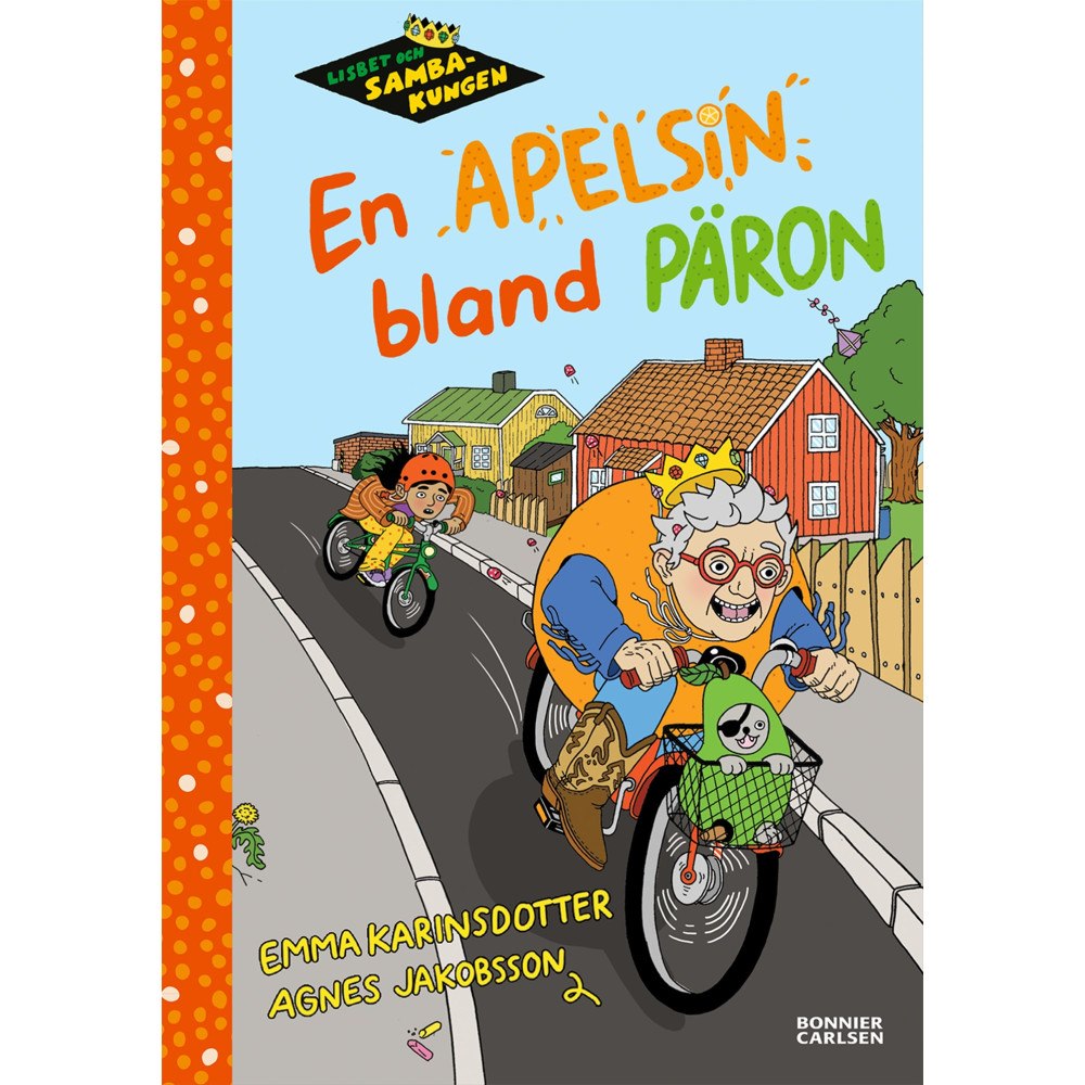 Emma Karinsdotter Lisbet och Sambakungen. En apelsin bland päron (inbunden)