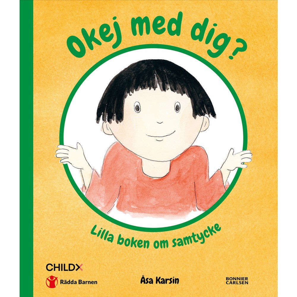 Åsa Karsin Okej med dig? : lilla boken om samtycke (inbunden)