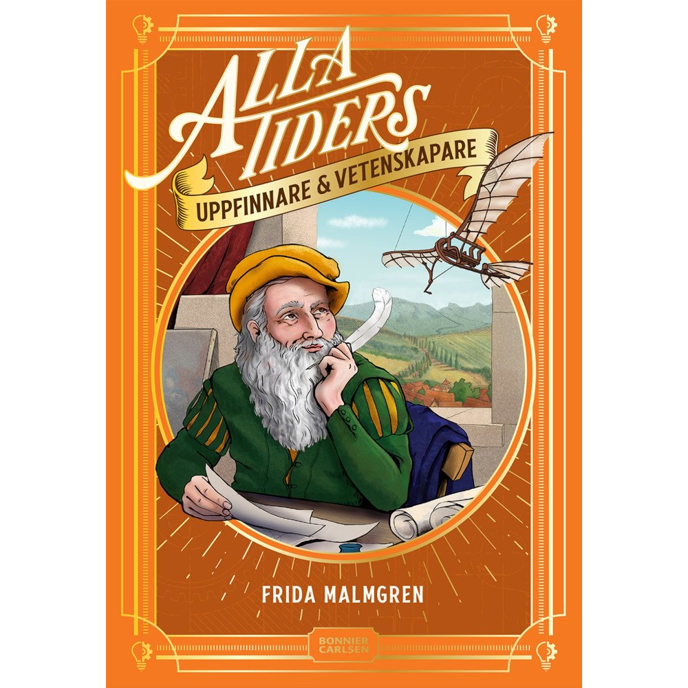 Frida Malmgren Alla tiders uppfinnare och vetenskapare (inbunden)