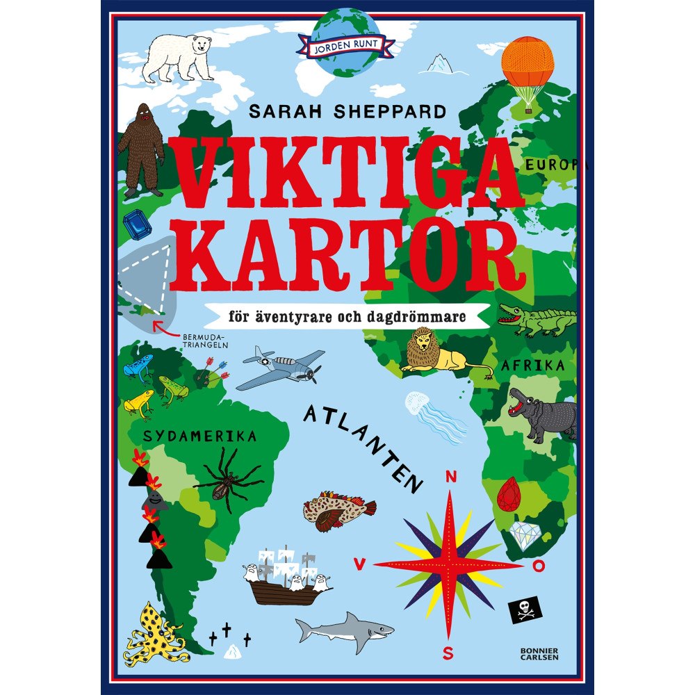 Sarah Sheppard Viktiga kartor : för äventyrare och dagdrömmare (inbunden)