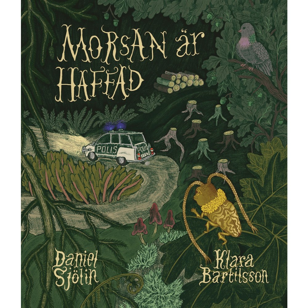 Daniel Sjölin Morsan är haffad (inbunden)