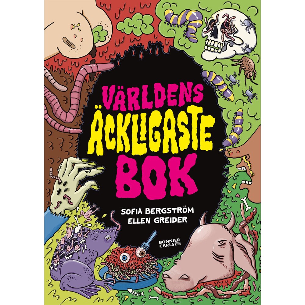 Sofia Bergström Världens äckligaste bok (inbunden)
