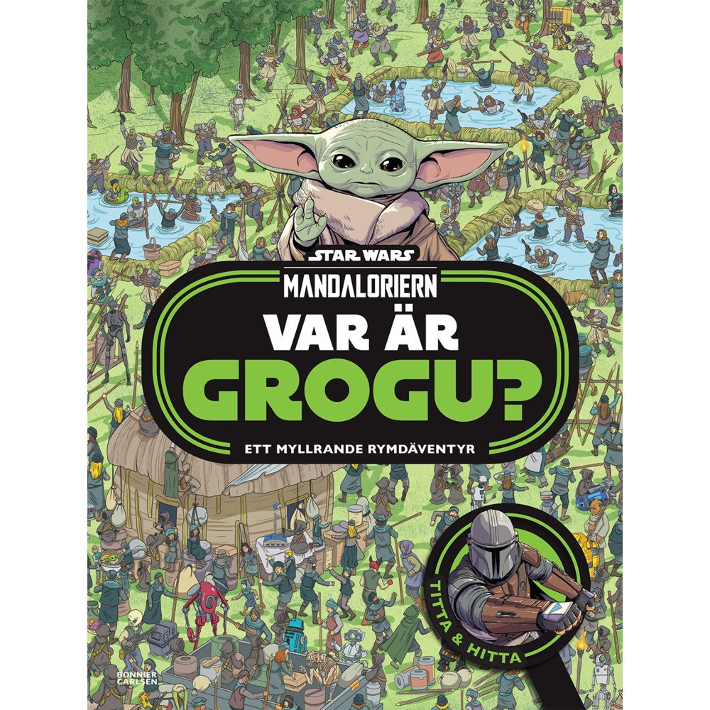 Daniel Wallace Mandaloriern. Var är Grogu? : ett myllrande rymdäventyr (inbunden)