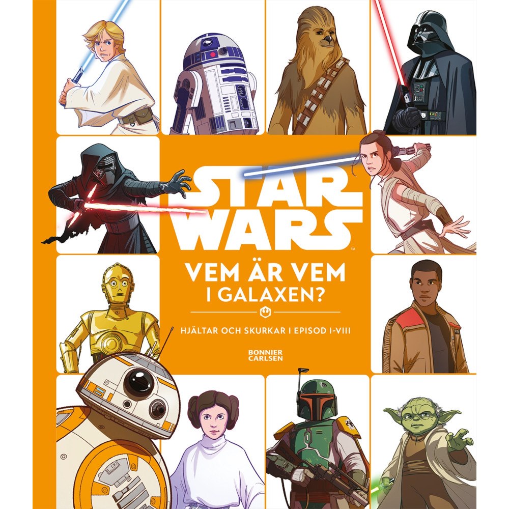 Ella Patrick Star Wars. Vem är vem i galaxen? : hjältar och skurkar i episod I-VIII (inbunden)